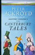 The Canterbury Tales: A Retelling By Peter Ackroyd (Penguin Hardback Classics)